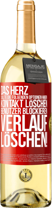 29,95 € Kostenloser Versand | Weißwein WHITE Ausgabe Das Herz sollte die folgenden Optionen haben: Kontakt löschen, Benutzer blockieren, Verlauf löschen! Rote Markierung. Anpassbares Etikett Junger Wein Ernte 2024 Verdejo