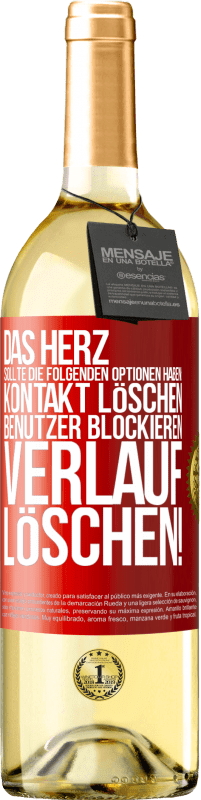 29,95 € | Weißwein WHITE Ausgabe Das Herz sollte die folgenden Optionen haben: Kontakt löschen, Benutzer blockieren, Verlauf löschen! Rote Markierung. Anpassbares Etikett Junger Wein Ernte 2025 Verdejo