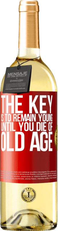 29,95 € Free Shipping | White Wine WHITE Edition The key is to remain young until you die of old age Red Label. Customizable label Young wine Harvest 2025 Verdejo