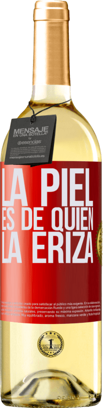 29,95 € | Vino Blanco Edición WHITE La piel es de quien la eriza Etiqueta Roja. Etiqueta personalizable Vino joven Cosecha 2023 Verdejo