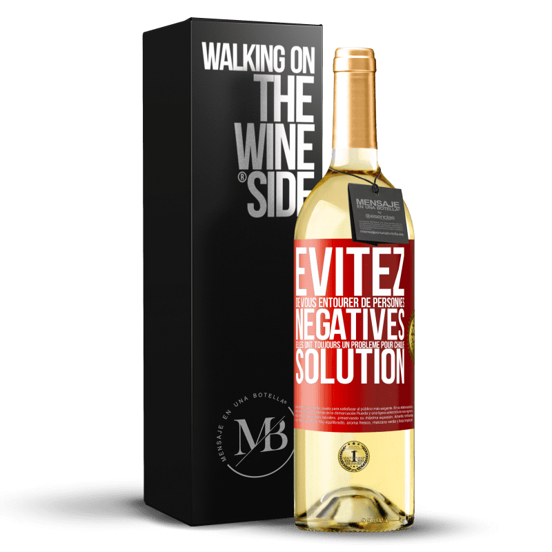 29,95 € Envoi gratuit | Vin blanc Édition WHITE Évitez de vous entourer de personnes négatives. Elles ont toujours un problème pour chaque solution Étiquette Rouge. Étiquette personnalisable Vin jeune Récolte 2024 Verdejo