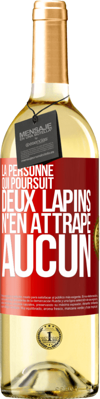 29,95 € | Vin blanc Édition WHITE La personne qui poursuit deux lapins n'en attrape aucun Étiquette Rouge. Étiquette personnalisable Vin jeune Récolte 2024 Verdejo