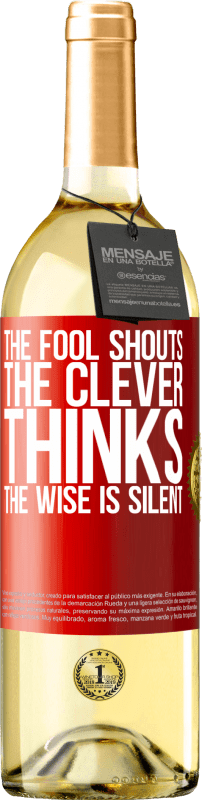 29,95 € | White Wine WHITE Edition The fool shouts, the clever thinks, the wise is silent Red Label. Customizable label Young wine Harvest 2024 Verdejo