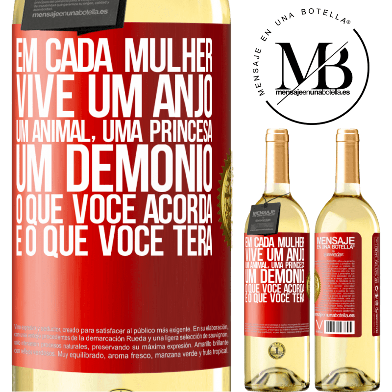 29,95 € Envio grátis | Vinho branco Edição WHITE Em cada mulher vive um anjo, um animal, uma princesa, um demônio. O que você acorda é o que você terá Etiqueta Vermelha. Etiqueta personalizável Vinho jovem Colheita 2024 Verdejo