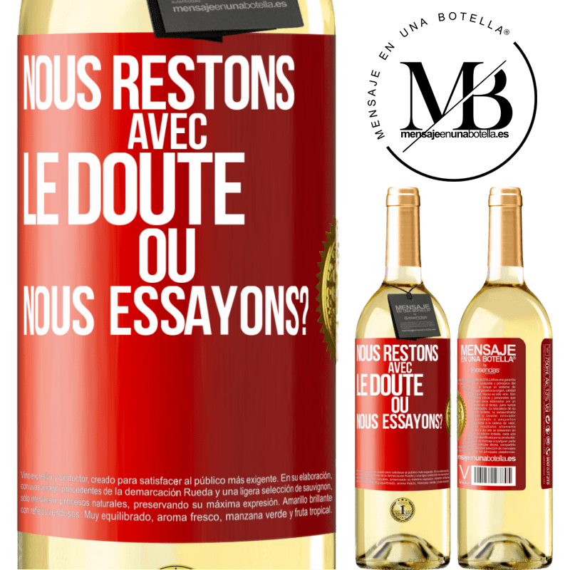 29,95 € Envoi gratuit | Vin blanc Édition WHITE Nous restons avec le doute ou nous essayons? Étiquette Rouge. Étiquette personnalisable Vin jeune Récolte 2024 Verdejo