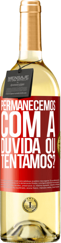 29,95 € | Vinho branco Edição WHITE Permanecemos com a dúvida ou tentamos? Etiqueta Vermelha. Etiqueta personalizável Vinho jovem Colheita 2024 Verdejo