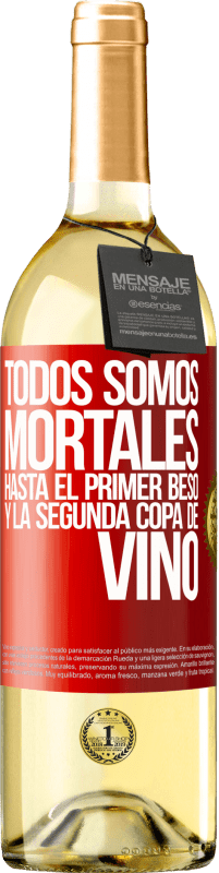 29,95 € | Vino Blanco Edición WHITE Todos somos mortales hasta el primer beso y la segunda copa de vino Etiqueta Roja. Etiqueta personalizable Vino joven Cosecha 2024 Verdejo