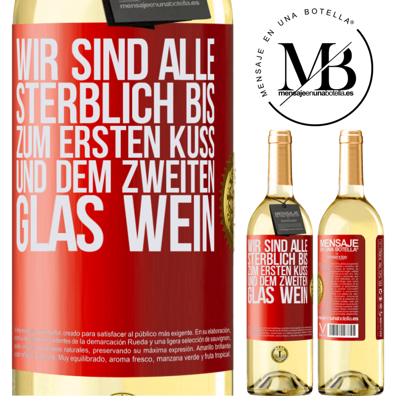 29,95 € Kostenloser Versand | Weißwein WHITE Ausgabe Wir sind alle sterblich bis zum ersten Kuss und dem zweiten Glas Wein Rote Markierung. Anpassbares Etikett Junger Wein Ernte 2024 Verdejo