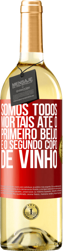 29,95 € | Vinho branco Edição WHITE Somos todos mortais até o primeiro beijo e o segundo copo de vinho Etiqueta Vermelha. Etiqueta personalizável Vinho jovem Colheita 2024 Verdejo