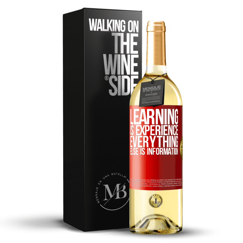 29,95 € Free Shipping | White Wine WHITE Edition Learning is experience. Everything else is information Red Label. Customizable label Young wine Harvest 2024 Verdejo