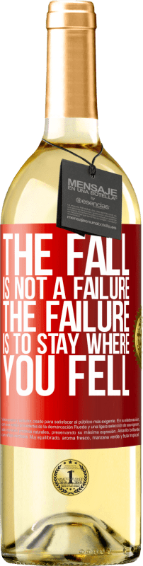 «The fall is not a failure. The failure is to stay where you fell» WHITE Edition
