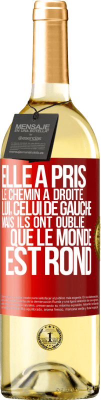 29,95 € | Vin blanc Édition WHITE Elle a pris le chemin à droite, lui, celui de gauche. Mais ils ont oublié que le monde est rond Étiquette Rouge. Étiquette personnalisable Vin jeune Récolte 2024 Verdejo