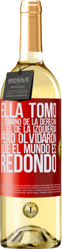 «Ella tomó el camino de la derecha, él, el de la izquierda. Pero olvidaron que el mundo es redondo» Edición WHITE