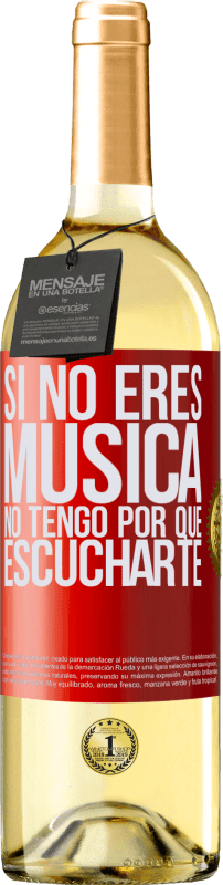 29,95 € | Vino Blanco Edición WHITE Si no eres música, no tengo por qué escucharte Etiqueta Roja. Etiqueta personalizable Vino joven Cosecha 2024 Verdejo