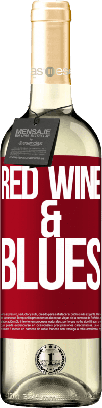«Red wine & Blues» Édition WHITE