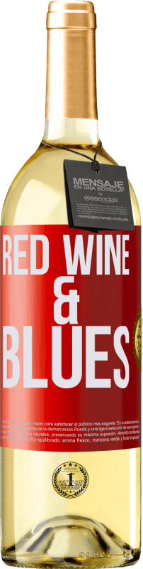 «Red wine & Blues» Edición WHITE