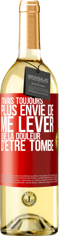 29,95 € | Vin blanc Édition WHITE J'avais toujours plus envie de me lever que la douleur d'être tombé Étiquette Rouge. Étiquette personnalisable Vin jeune Récolte 2024 Verdejo