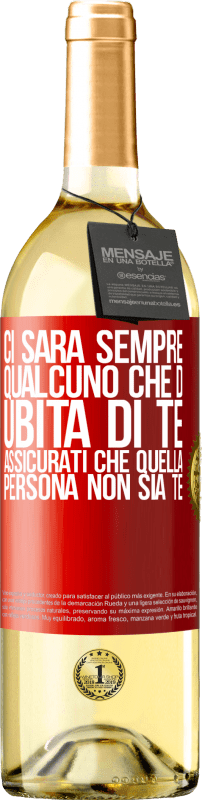 29,95 € Spedizione Gratuita | Vino bianco Edizione WHITE Ci sarà sempre qualcuno che dubita di te. Assicurati che quella persona non sia te Etichetta Rossa. Etichetta personalizzabile Vino giovane Raccogliere 2025 Verdejo