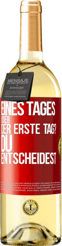 29,95 € | Weißwein WHITE Ausgabe Eines Tages oder der erste Tag? Du entscheidest Rote Markierung. Anpassbares Etikett Junger Wein Ernte 2024 Verdejo