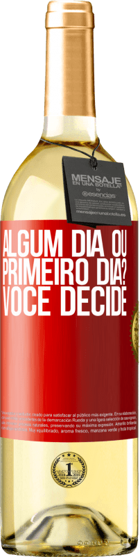 29,95 € Envio grátis | Vinho branco Edição WHITE algum dia ou primeiro dia? Você decide Etiqueta Vermelha. Etiqueta personalizável Vinho jovem Colheita 2025 Verdejo