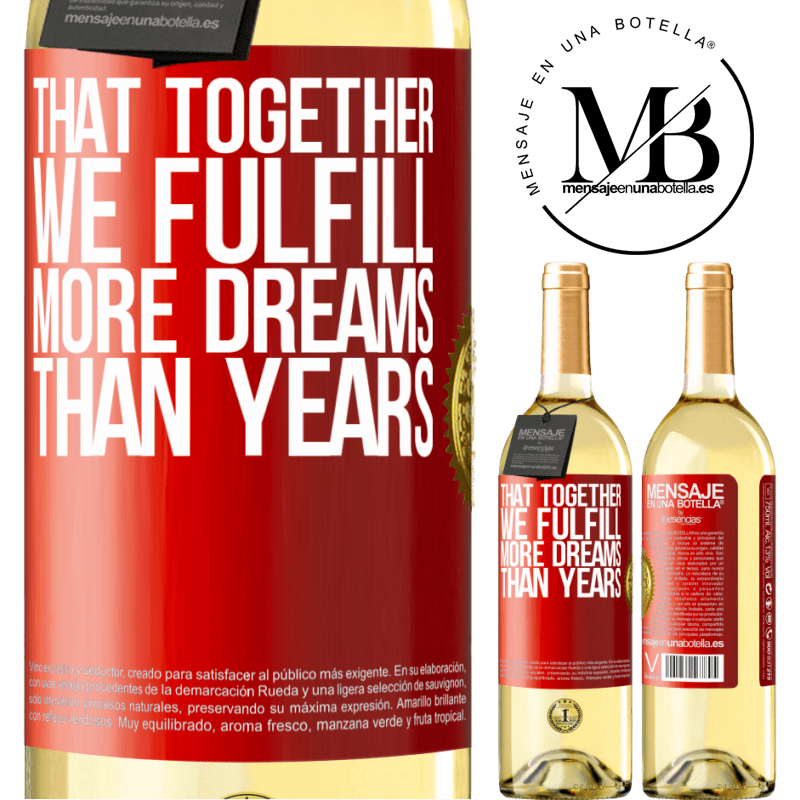 29,95 € Free Shipping | White Wine WHITE Edition That together we fulfill more dreams than years Red Label. Customizable label Young wine Harvest 2024 Verdejo