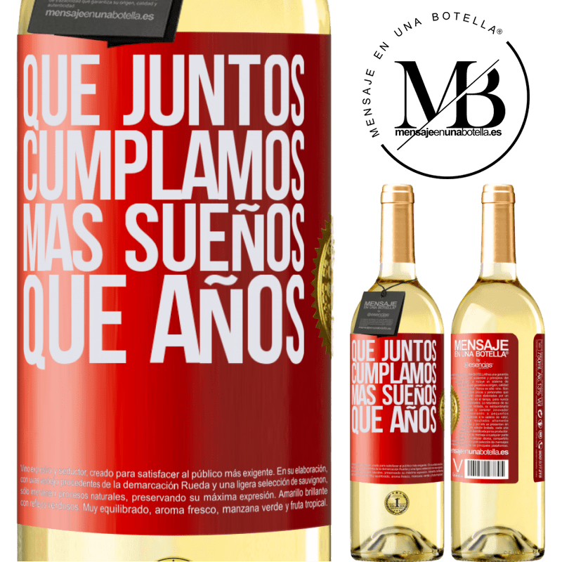 29,95 € Envío gratis | Vino Blanco Edición WHITE Que juntos cumplamos más sueños que años Etiqueta Roja. Etiqueta personalizable Vino joven Cosecha 2024 Verdejo