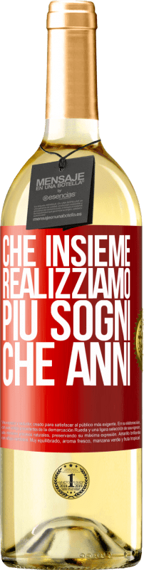 29,95 € | Vino bianco Edizione WHITE Che insieme realizziamo più sogni che anni Etichetta Rossa. Etichetta personalizzabile Vino giovane Raccogliere 2024 Verdejo