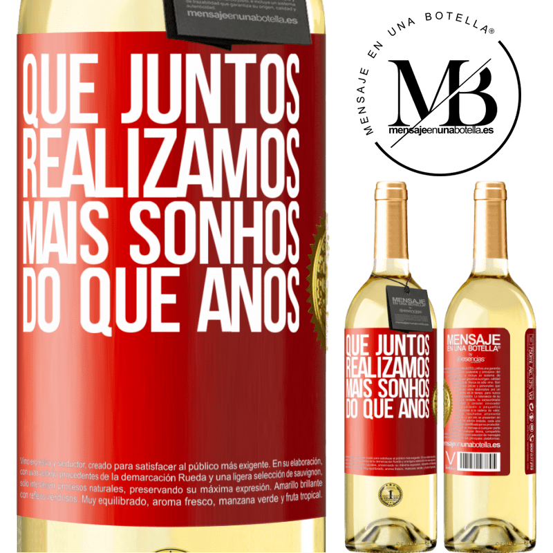 29,95 € Envio grátis | Vinho branco Edição WHITE Que juntos realizamos mais sonhos do que anos Etiqueta Vermelha. Etiqueta personalizável Vinho jovem Colheita 2024 Verdejo