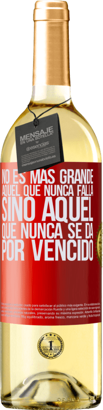 29,95 € | Vino Blanco Edición WHITE No es más grande aquel que nunca falla sino aquel que nunca se da por vencido Etiqueta Roja. Etiqueta personalizable Vino joven Cosecha 2024 Verdejo