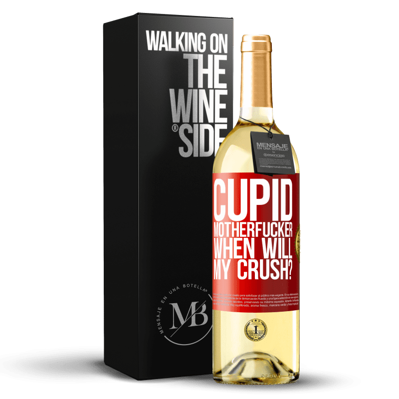 29,95 € Free Shipping | White Wine WHITE Edition Cupid motherfucker, when will my crush? Red Label. Customizable label Young wine Harvest 2023 Verdejo