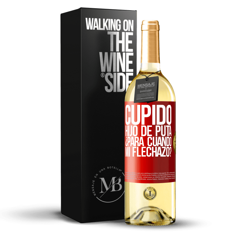 29,95 € Envío gratis | Vino Blanco Edición WHITE Cupido hijo de puta, ¿para cuándo mi flechazo? Etiqueta Roja. Etiqueta personalizable Vino joven Cosecha 2025 Verdejo