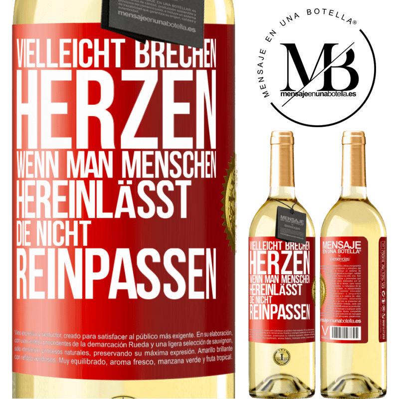 29,95 € Kostenloser Versand | Weißwein WHITE Ausgabe Vielleicht brechen Herzen, wenn man Menschen hereinlässt, die nicht reinpassen Rote Markierung. Anpassbares Etikett Junger Wein Ernte 2024 Verdejo