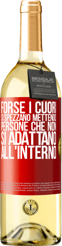 Spedizione Gratuita | Vino bianco Edizione WHITE Forse i cuori si spezzano mettendo persone che non si adattano all'interno Etichetta Rossa. Etichetta personalizzabile Vino giovane Raccogliere 2023 Verdejo