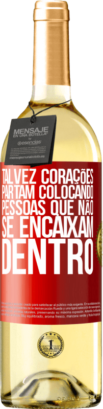 29,95 € Envio grátis | Vinho branco Edição WHITE Talvez corações partam colocando pessoas que não se encaixam dentro Etiqueta Vermelha. Etiqueta personalizável Vinho jovem Colheita 2023 Verdejo