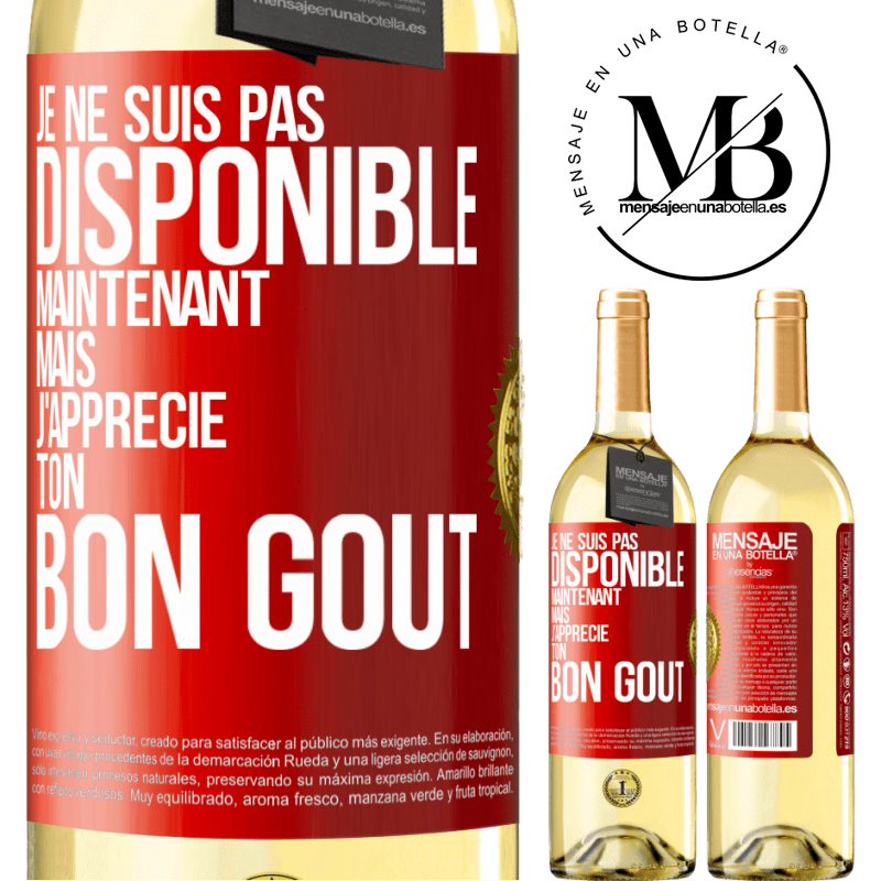 29,95 € Envoi gratuit | Vin blanc Édition WHITE Je ne suis pas disponible maintenant, mais j'apprécie ton bon goût Étiquette Rouge. Étiquette personnalisable Vin jeune Récolte 2024 Verdejo