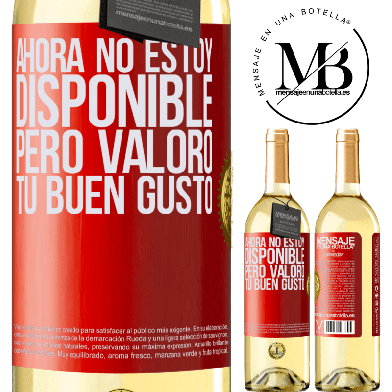 29,95 € Envío gratis | Vino Blanco Edición WHITE Ahora no estoy disponible, pero valoro tu buen gusto Etiqueta Roja. Etiqueta personalizable Vino joven Cosecha 2024 Verdejo