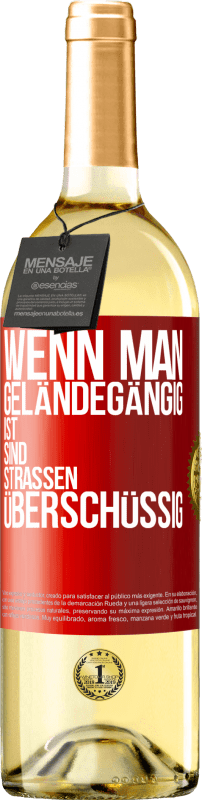 29,95 € | Weißwein WHITE Ausgabe Wenn man geländegängig ist, sind Straßen überschüssig Rote Markierung. Anpassbares Etikett Junger Wein Ernte 2024 Verdejo