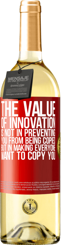 «イノベーションの価値は、あなたがコピーされるのを防ぐことではなく、誰もがあなたをコピーしたくなるようにすることです» WHITEエディション