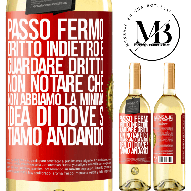 29,95 € Spedizione Gratuita | Vino bianco Edizione WHITE Passo fermo, dritto indietro e guardare dritto. Non notare che non abbiamo la minima idea di dove stiamo andando Etichetta Rossa. Etichetta personalizzabile Vino giovane Raccogliere 2023 Verdejo