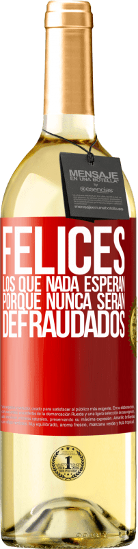 29,95 € | Vino Blanco Edición WHITE Felices los que nada esperan, porque nunca serán defraudados Etiqueta Roja. Etiqueta personalizable Vino joven Cosecha 2024 Verdejo