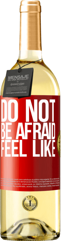29,95 € | White Wine WHITE Edition Do not be afraid. Feel like Red Label. Customizable label Young wine Harvest 2022 Verdejo