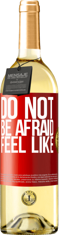 29,95 € | White Wine WHITE Edition Do not be afraid. Feel like Red Label. Customizable label Young wine Harvest 2024 Verdejo