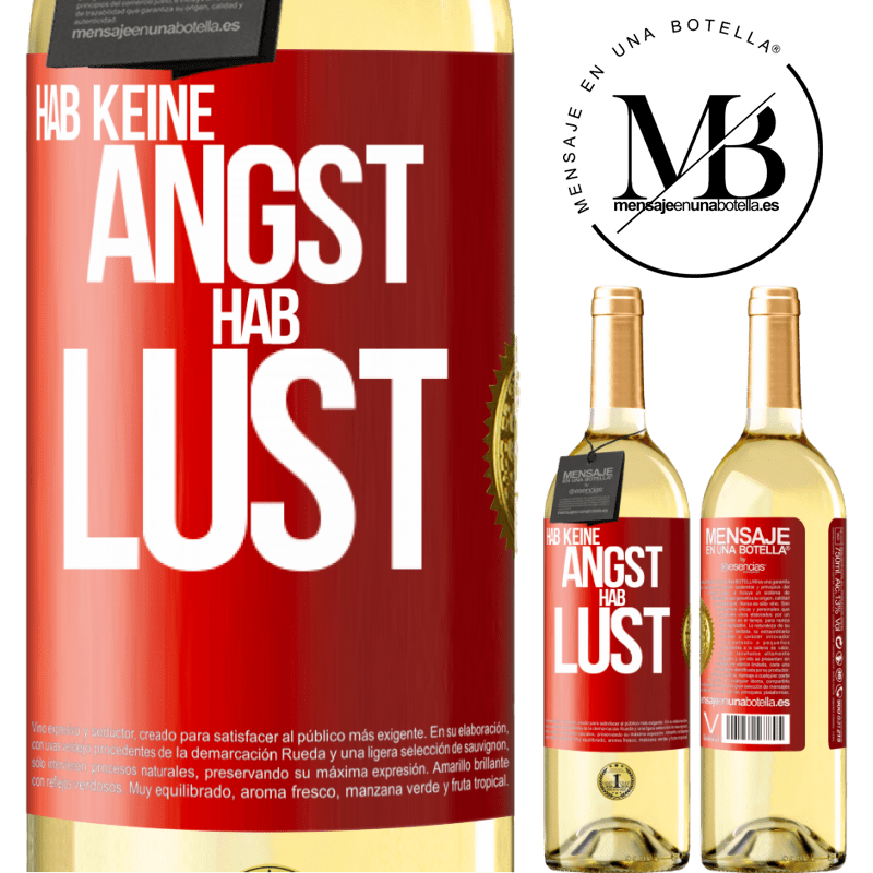 29,95 € Kostenloser Versand | Weißwein WHITE Ausgabe Hab keine Angst. Hab Lust Rote Markierung. Anpassbares Etikett Junger Wein Ernte 2024 Verdejo