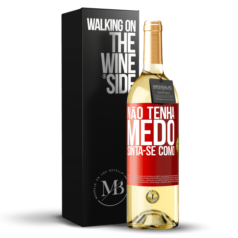 29,95 € Envio grátis | Vinho branco Edição WHITE Não tenha medo. Sinta-se como Etiqueta Vermelha. Etiqueta personalizável Vinho jovem Colheita 2024 Verdejo