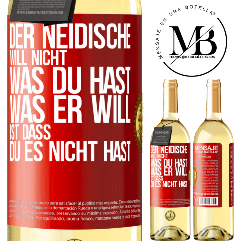 29,95 € Kostenloser Versand | Weißwein WHITE Ausgabe Der Neidische will nicht, was du hast. Was er will, ist dass du es nicht hast Rote Markierung. Anpassbares Etikett Junger Wein Ernte 2023 Verdejo