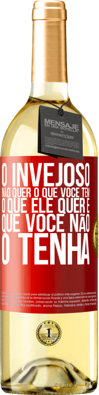 29,95 € | Vinho branco Edição WHITE O invejoso não quer o que você tem. O que ele quer é que você não o tenha Etiqueta Vermelha. Etiqueta personalizável Vinho jovem Colheita 2024 Verdejo