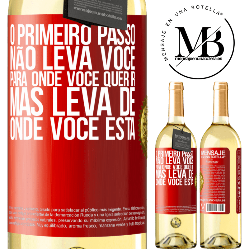 29,95 € Envio grátis | Vinho branco Edição WHITE O primeiro passo não leva você para onde você quer ir, mas leva de onde você está Etiqueta Vermelha. Etiqueta personalizável Vinho jovem Colheita 2025 Verdejo