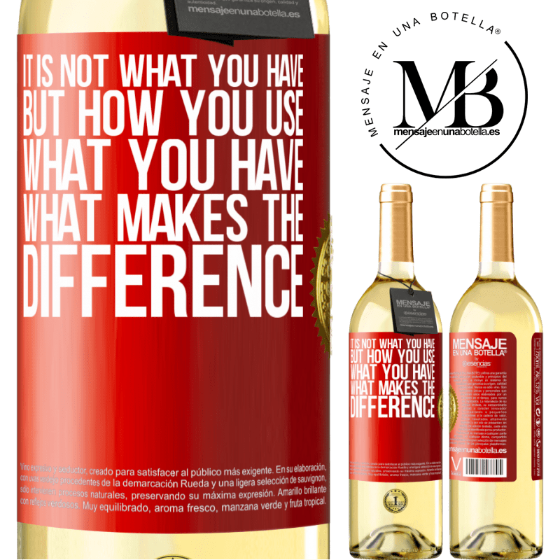 24,95 € Free Shipping | White Wine WHITE Edition It is not what you have, but how you use what you have, what makes the difference Red Label. Customizable label Young wine Harvest 2021 Verdejo