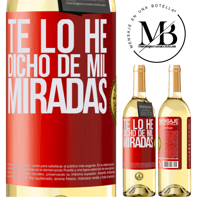 29,95 € Envío gratis | Vino Blanco Edición WHITE Te lo he dicho de mil miradas Etiqueta Roja. Etiqueta personalizable Vino joven Cosecha 2023 Verdejo