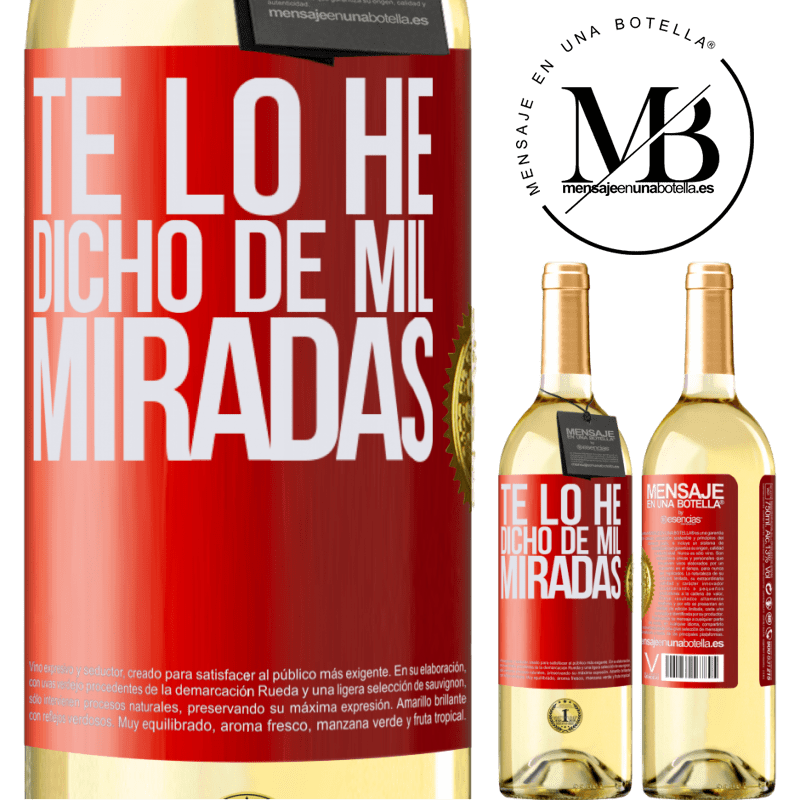29,95 € Envío gratis | Vino Blanco Edición WHITE Te lo he dicho de mil miradas Etiqueta Roja. Etiqueta personalizable Vino joven Cosecha 2025 Verdejo
